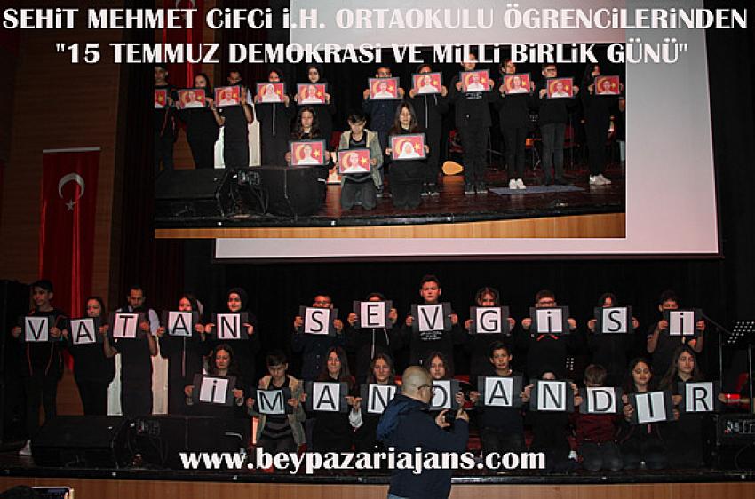 Şehit Mehmet Çifci İmam Hatip Orta Okulu öğrencilerince “15 Temmuz Demokrasi ve Milli Birlik Günü” düzenlendi.