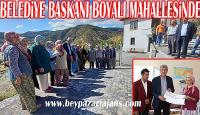 Belediye başkanı Tuncer Kaplan, Partililerle birlikte Boyalı mahallesini ziyaret etti.