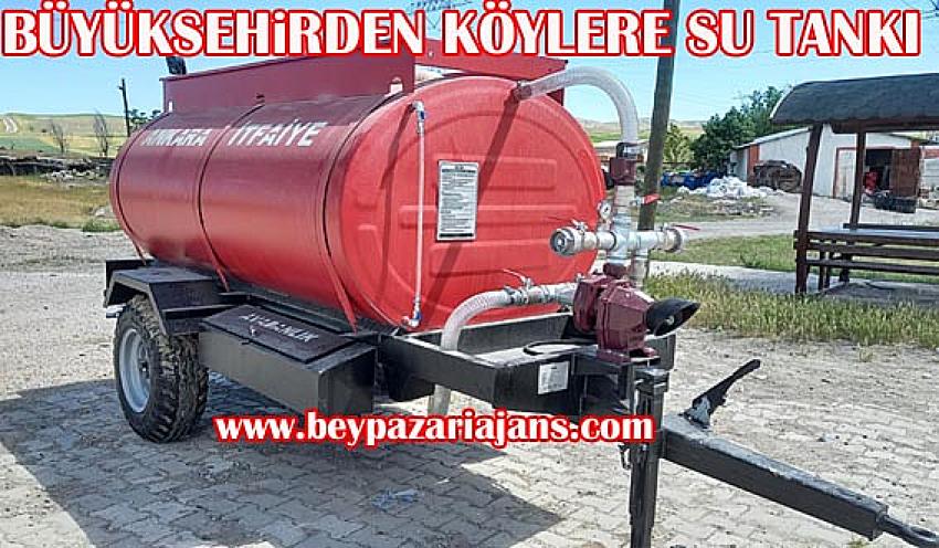 Ankara Büyükşehirden Köylere Yangın söndürme amaçlı su tankı hediye: