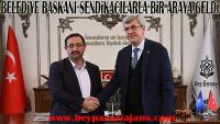 Beypazarı Belediye başkanı Sendikacılarla bir araya geldi: