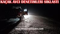 GECE AVLANANLARA KARŞI DENETİM YAPILDI